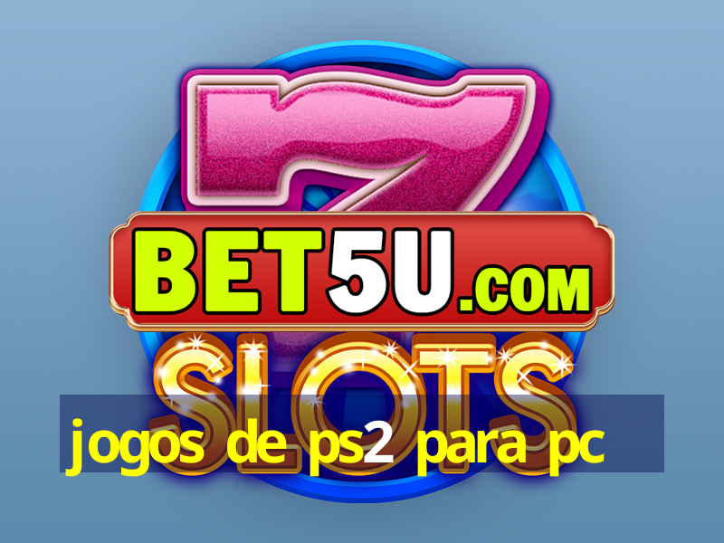 jogos de ps2 para pc